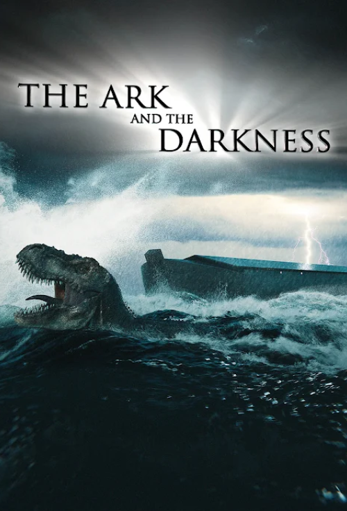 The Ark and the Darkness