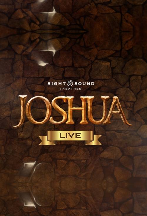 Sight & Sound Theatres: JOSHUA LIVE!